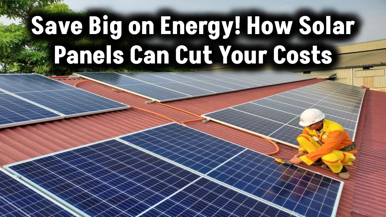 how-solar-panels-can-slash-your-power-bills