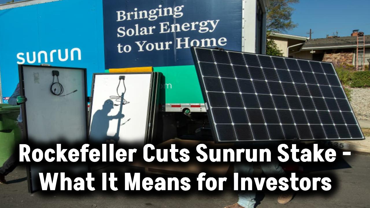 rockefeller-capital-management-lp-trims-holdings-in-sunrun-inc-nasdaqrun