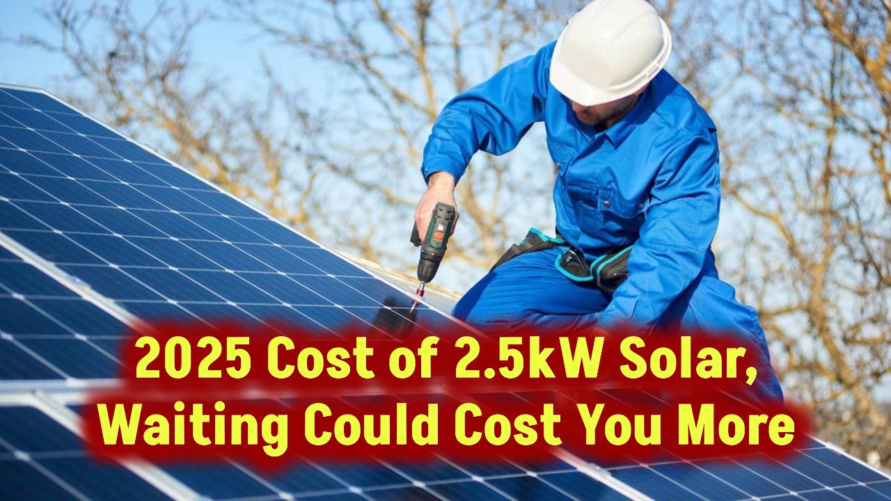 2-5kw-solar-system-cost-in-2025-and-why-not-to-wait