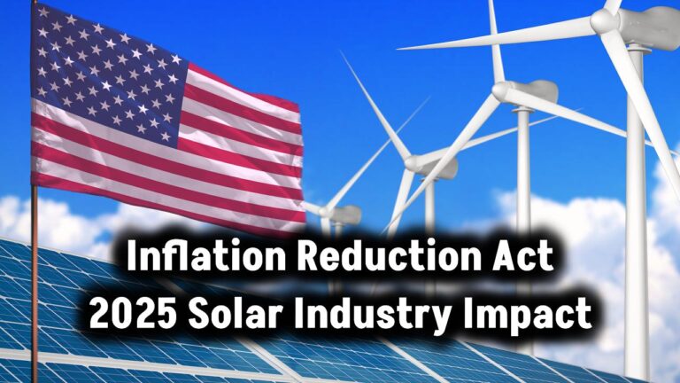 Inflation Reduction Act 2025 Impact on the U.S. Solar Industry