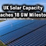 UK Solar Capacity Reaches 18 GW A Milestone in Renewable Energy