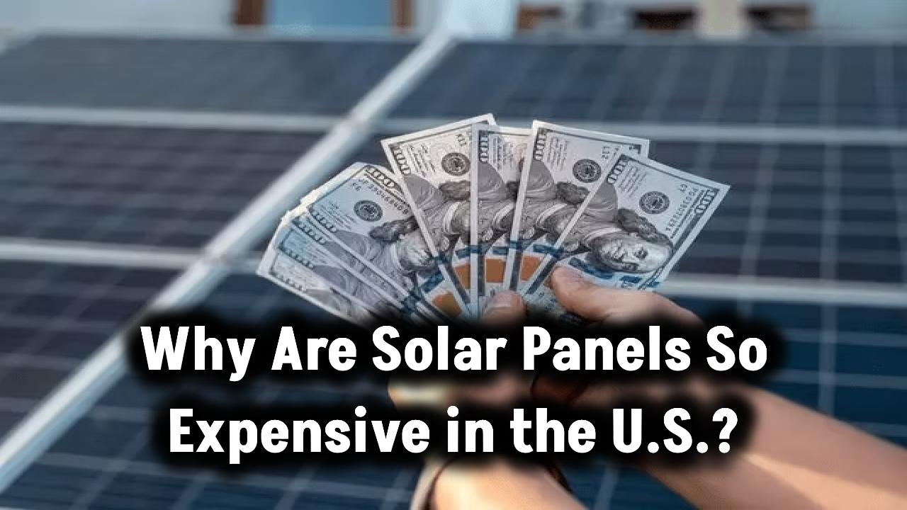 Why are solar panels so expensive in USA