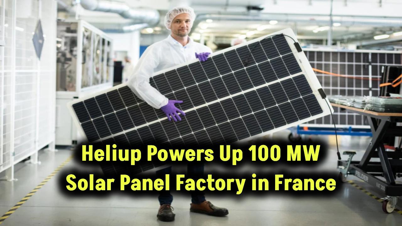 heliup-opens-100mw-lightweight-solar-panel-factory-in-france