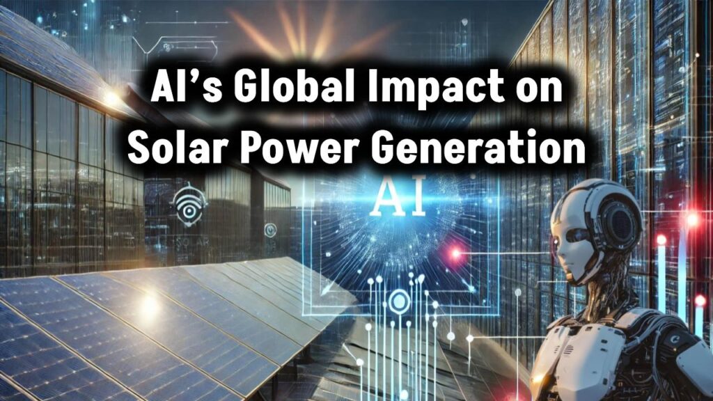 how-ai-is-transforming-solar-power-generation-worldwide