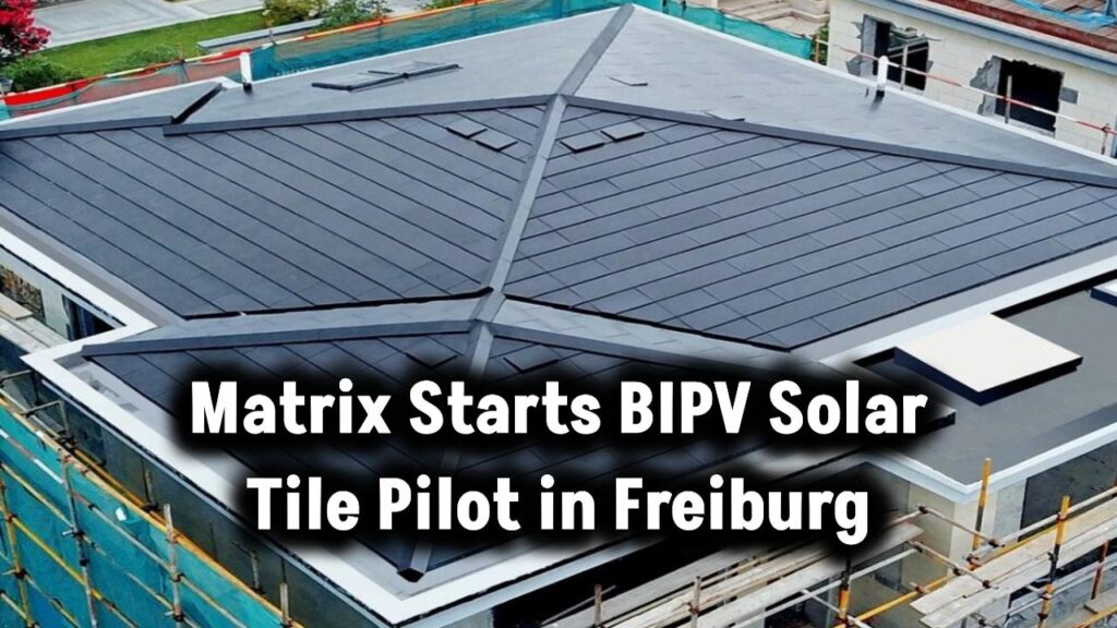 matrix-launches-bipv-solar-roof-tiles-pilot-production-freiburg