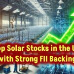 top-us-solar-stocks-with-strong-fii-backing